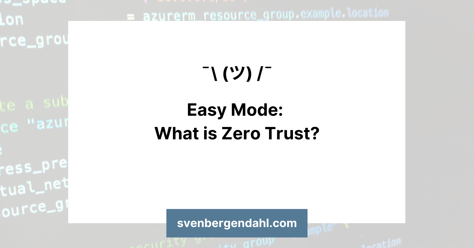 Easy Mode: What is Zero Trust?